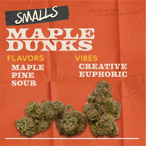 image of Maple Dunks - 7g Smalls Flower