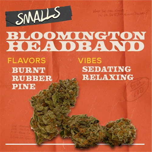 Bloomington Headband - 7g Smalls Flower by Sunburn - 7.000g Smalls