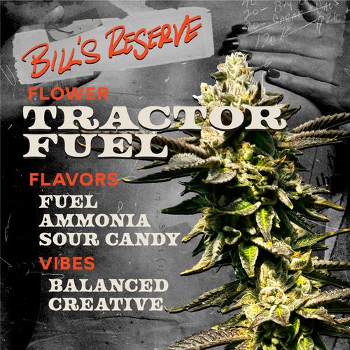 Bill's Reserve Tractor Fuel 3.5g Flower - 