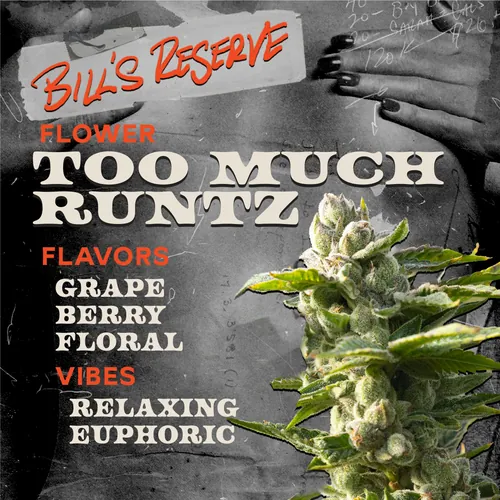 Bill's Reserve Too Much Runtz 3.5g Flower - 
