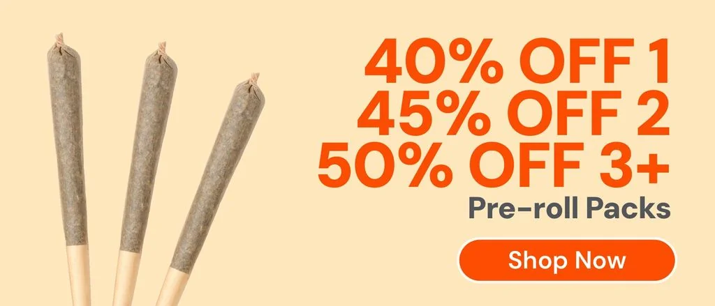 Pre-roll Packs: 40% OFF 1, 45% OFF 2, or 50% OFF 3+