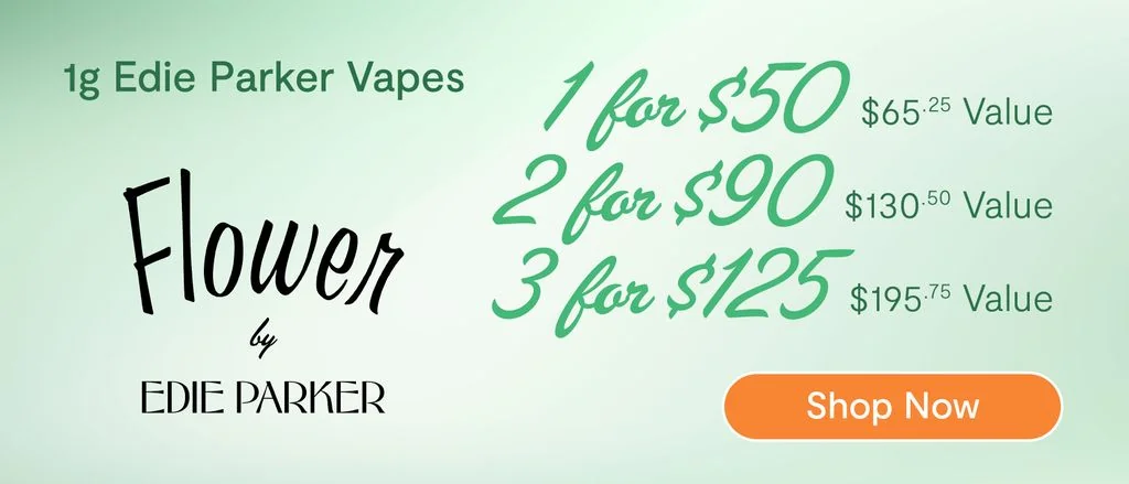 Edie Parker 1g Vapes: 1-for-$50, 2-for-$90, 3-for-$125