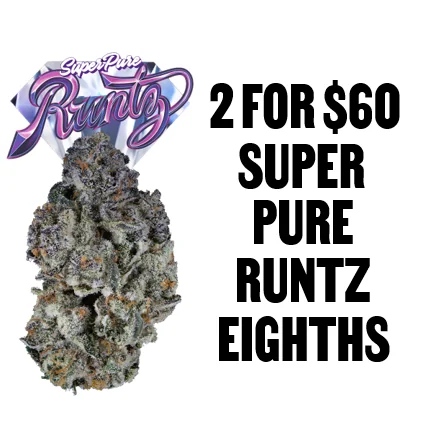 2 for $60 Super Pure Runtz Eighths