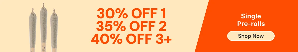 Single Pre-Rolls: 30% OFF 1, 35% OFF 2, or 40% OFF 3+