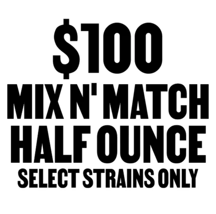 $100 Mix n’ Match Half Ounce