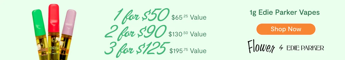 Edie Parker 1g Vapes: 1-for-$50, 2-for-$90, 3-for-$125