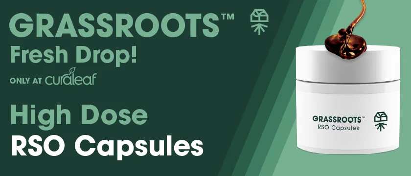 Launch: Grassroots High Dose RSO Capsules