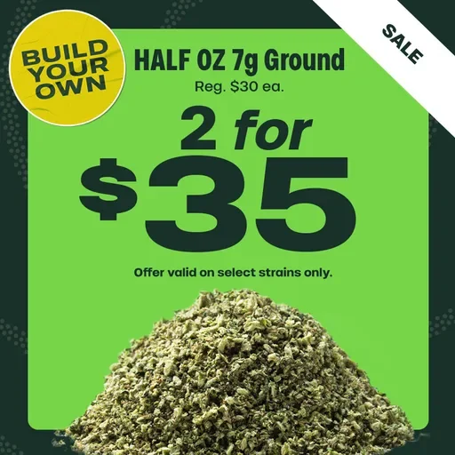 2 for $35 7g Ground
