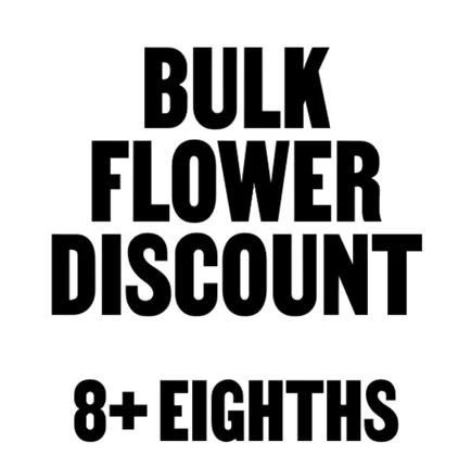 Bulk Flower Discount (8+ Eighths)