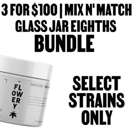 3 for $100 Mix n’ Match Eighths (Glass Jars)