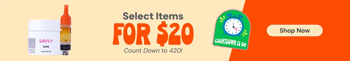Countdown to 420: Select items for $20!