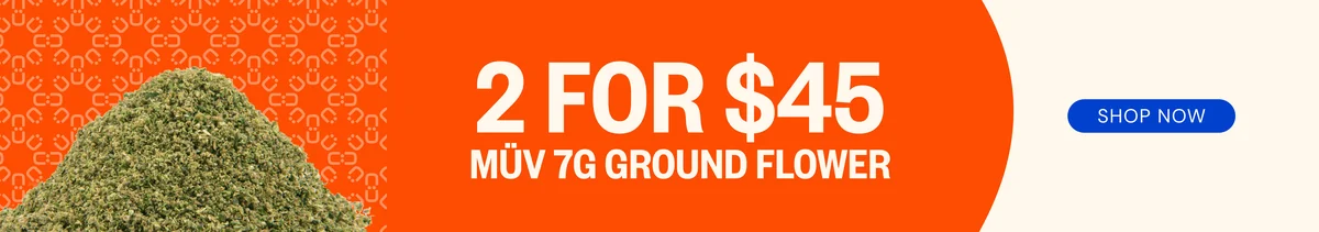 MÜV 7g Ground Flower: 2-for-$45