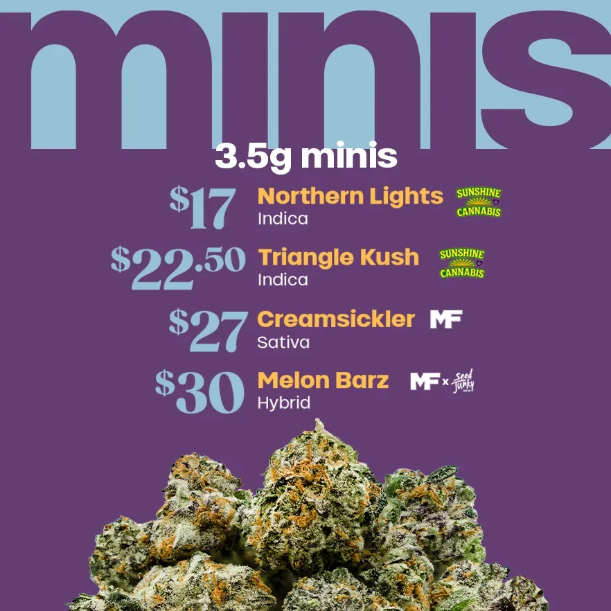 3.5g minis Starting at $17