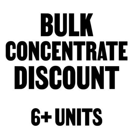 Bulk Concentrate Discount (6+ Units)