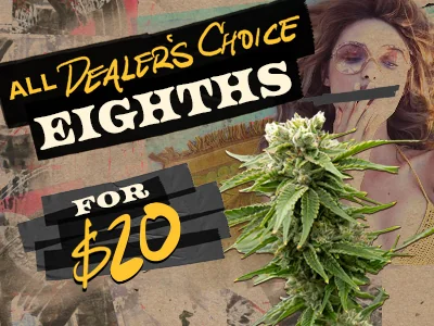 Dealer's Choice 1/8ths: $20