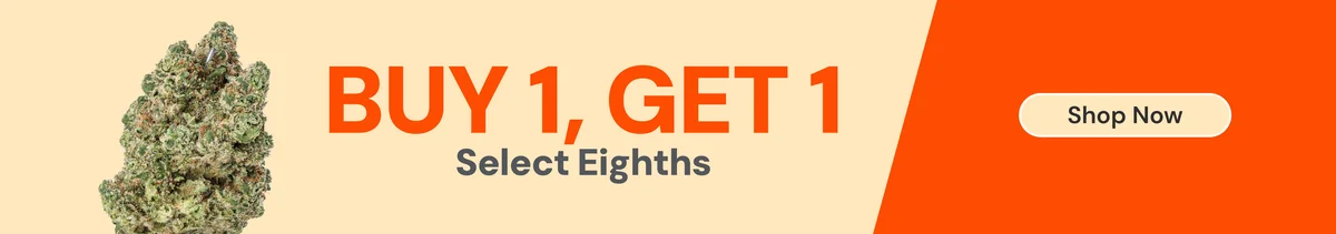 Buy one select eighth, get one