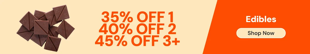Edibles: 35% OFF 1, 40% OFF 2, 45% OFF 3+