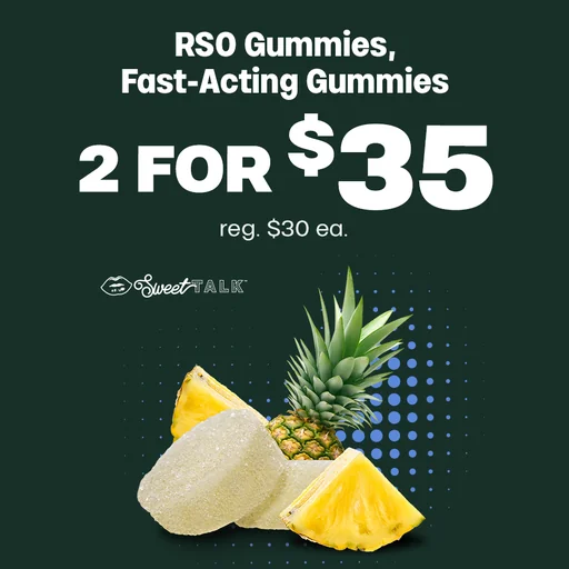 2 for $35 RSO & Fast Acting Gummies‌