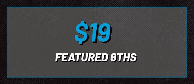 Featured 8ths for $19