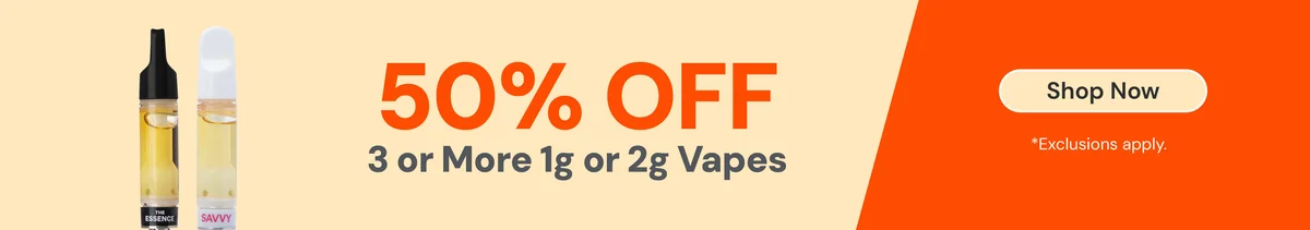 50% OFF 3 or more 1g or 2g Vapes