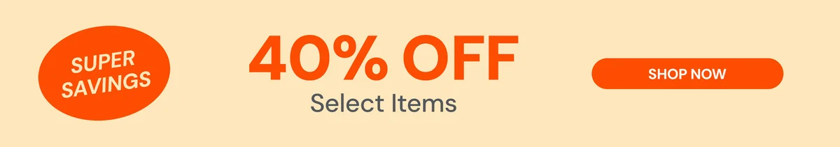 Super Savings: 40% OFF