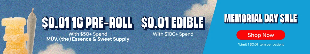 1¢ Pre-roll with $50+ Spend | 1¢ Edible with $100+ Spend