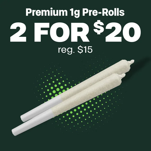2 for $20 Premium Pre-Rolls