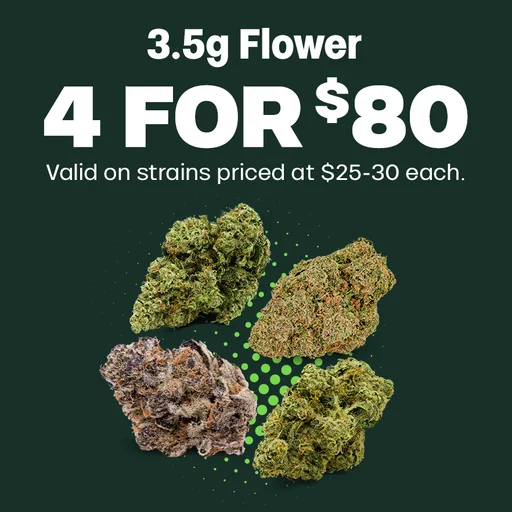 4 for $80 3.5g Flower