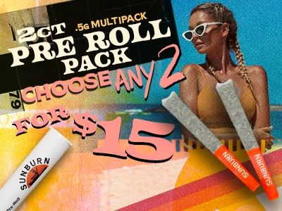 2ct Pre-Rolls: 2 for $15