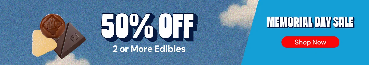 50% OFF 2 or more edibles