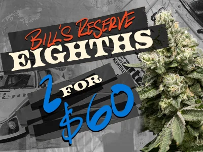 Bill's Reserve 1/8ths: 2 For $60