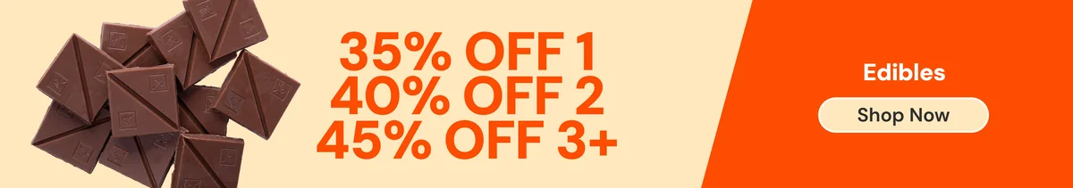 Edibles: 35% OFF 1, 40% OFF 2, 45% OFF 3+