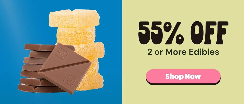 55% OFF 2 or more Edibles