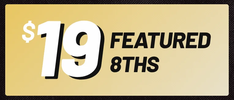 Featured 8ths for $19
