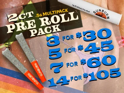 2ct Prerolls: 3 For $30, 5 For $45, 7 For $60, 14 For $105