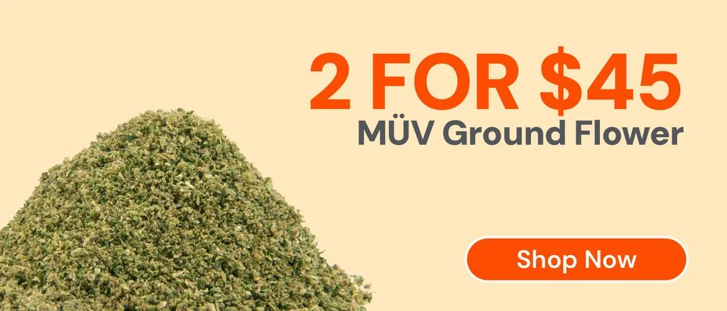 MÜV 7g Ground Flower: 2-for-$45