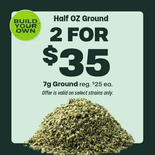 2 for $35 7g Ground